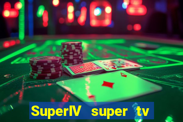SuperIV super tv ao vivo super tv ao vivo -